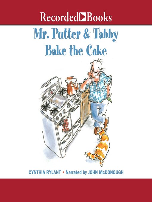 Title details for Mr. Putter & Tabby Bake the Cake by Cynthia Rylant - Wait list